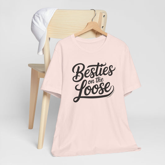 Besties on the Loose Graphic Tee | Funny Best Friend Shirt