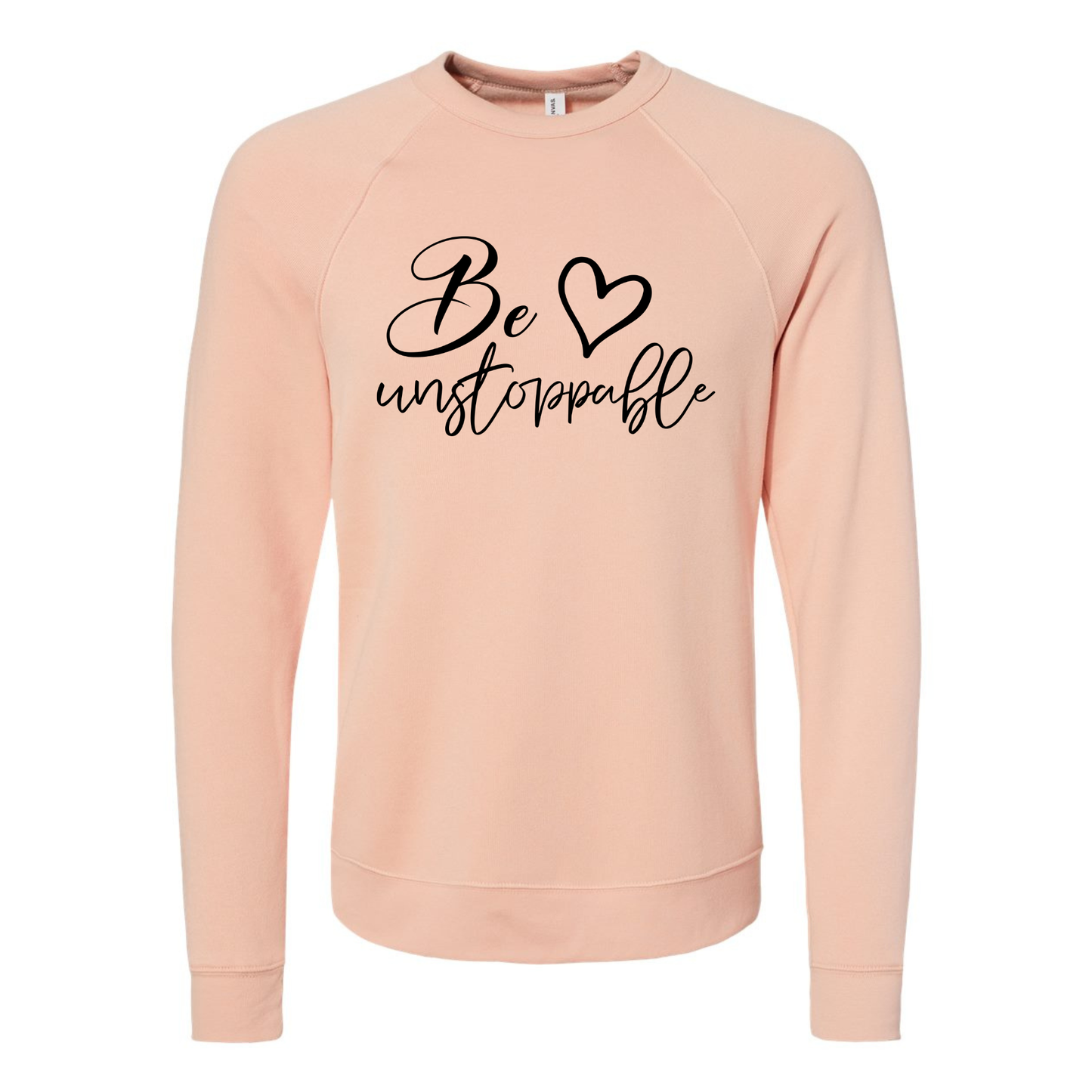 Be Unstoppable Sweatshirt