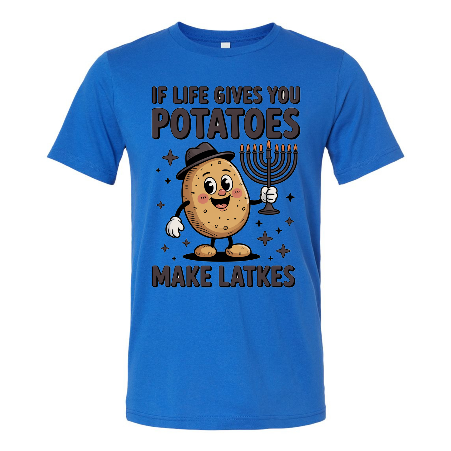 If Life Gives You Potatoes… Make Latkes Tee