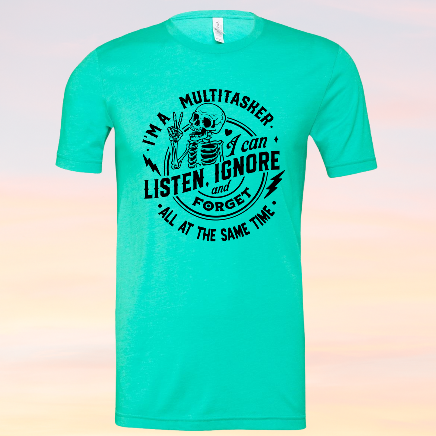 I Am A MultiTasker, I can Listen And Ignore At The Same Time Shirt