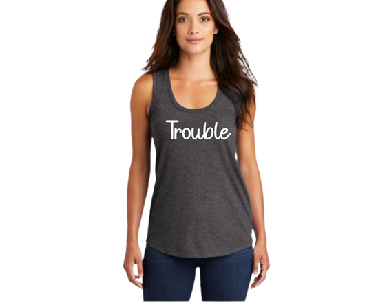 Trouble Women's Racer Back Tank Top