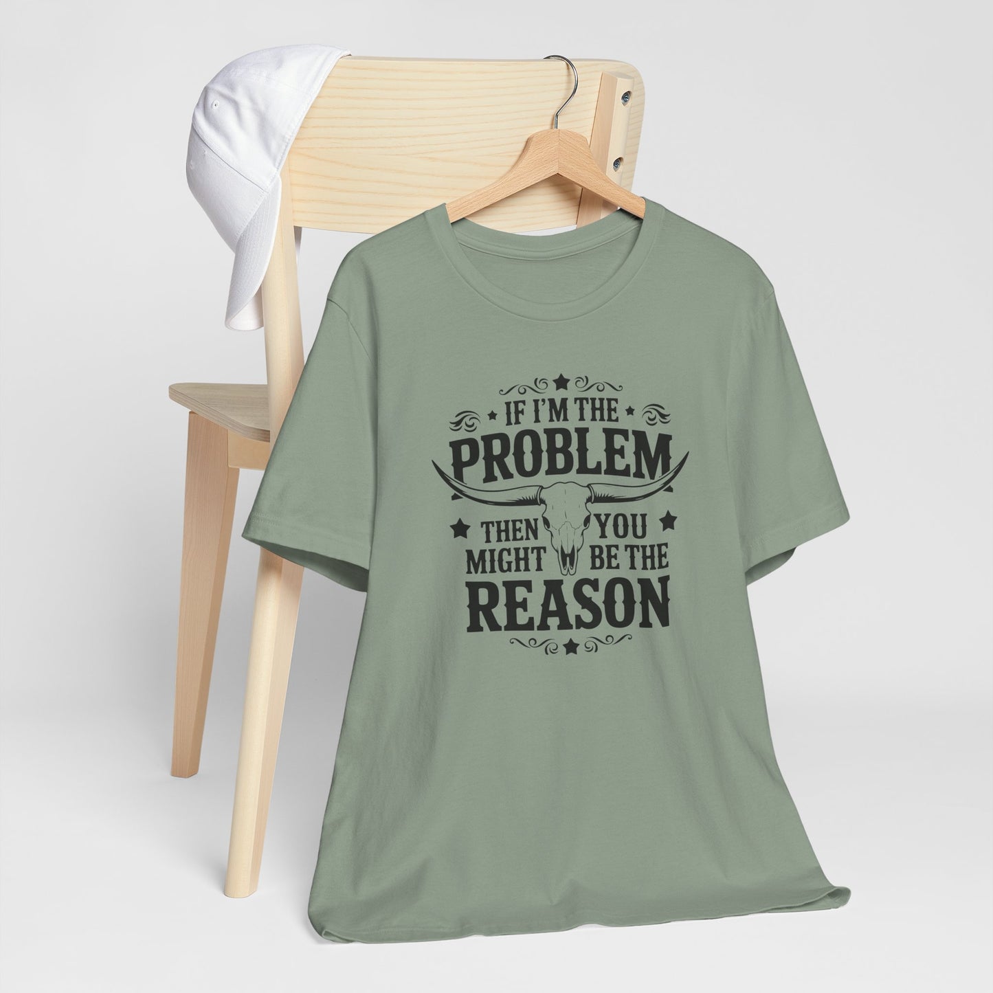 If I’m the Problem Western Graphic Tee | Funny Cowgirl Shirt | Longhorn Skull T-Shirt