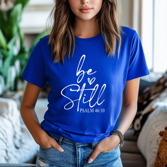 Be Still – Psalm 46:10 Faith Tee