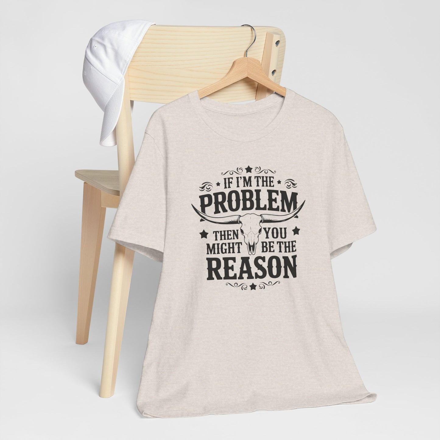 If I’m the Problem Western Graphic Tee | Funny Cowgirl Shirt | Longhorn Skull T-Shirt