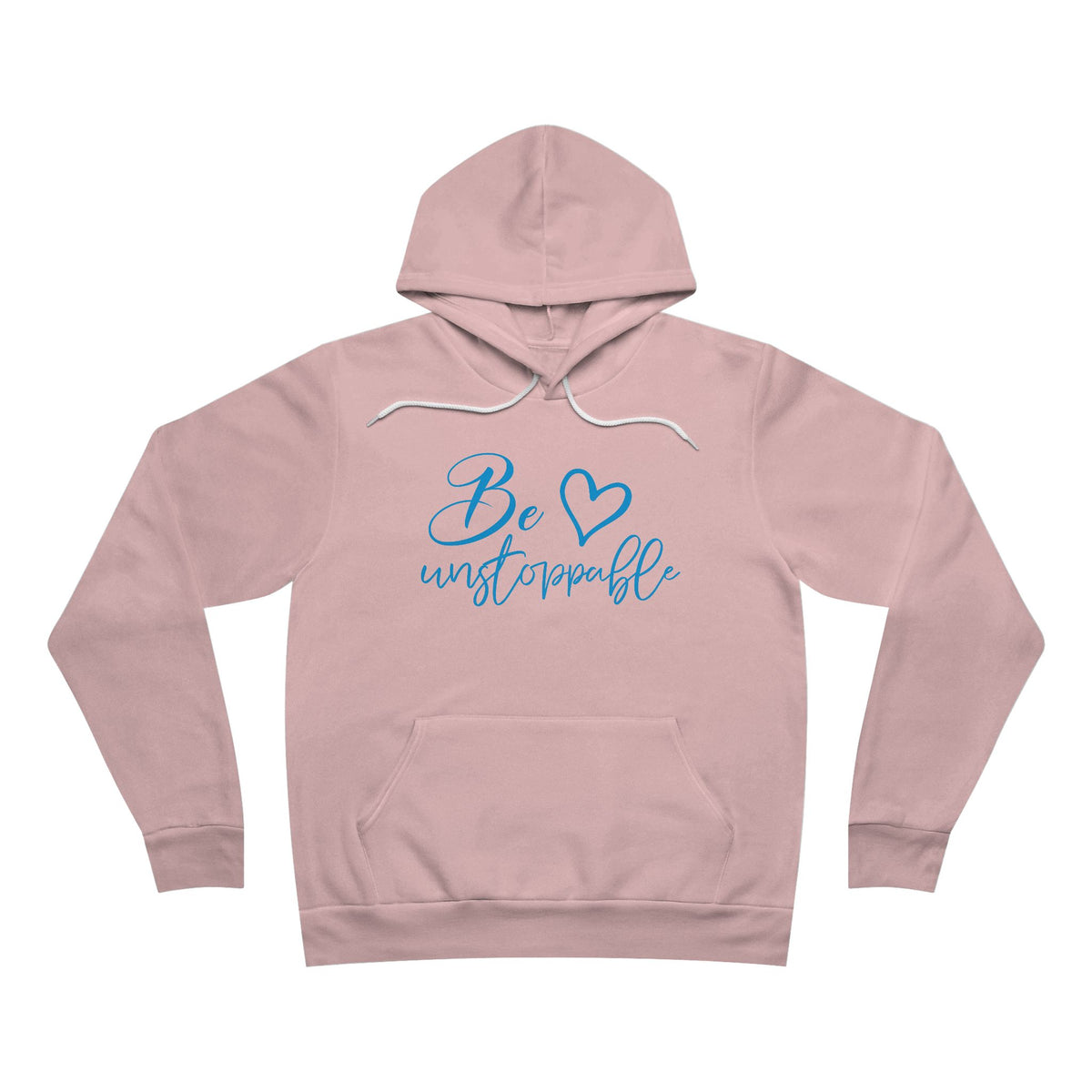 Be Unstoppable Hoodie - Inspirational Script Pullover with Heart