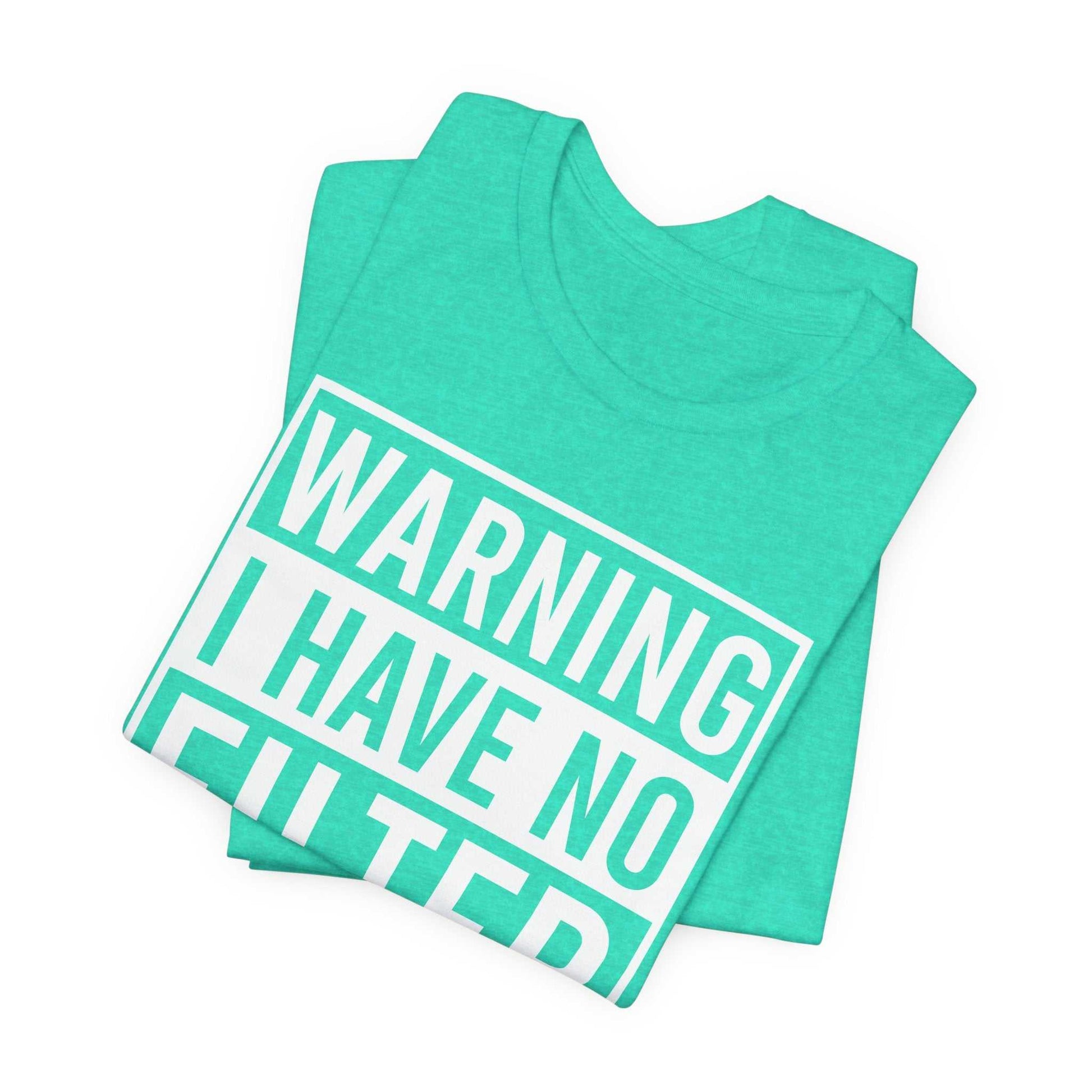 Woman wearing black Bella Canvas 3001 unisex tee with "Warning I Have No Filter" print