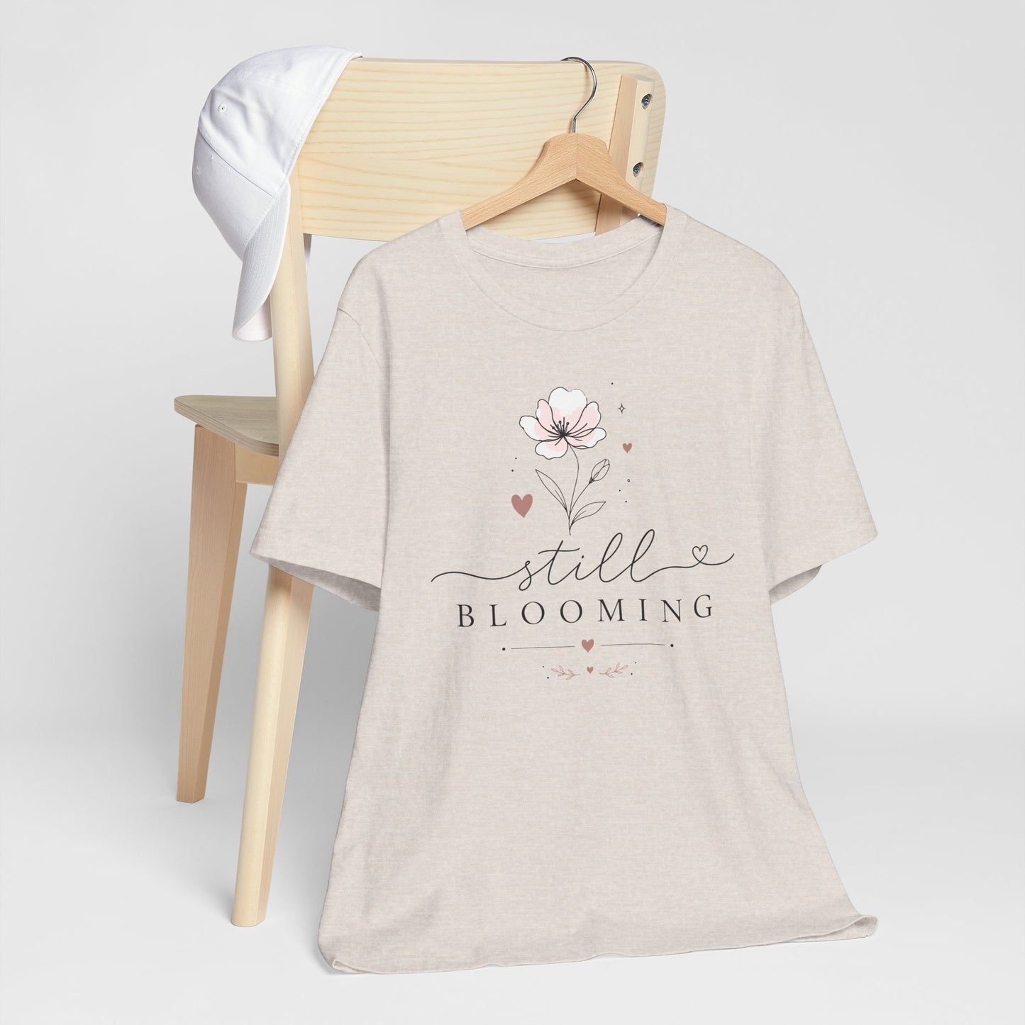 Still Blooming Floral Tee — Inspirational Women's Graphic T‑Shirt