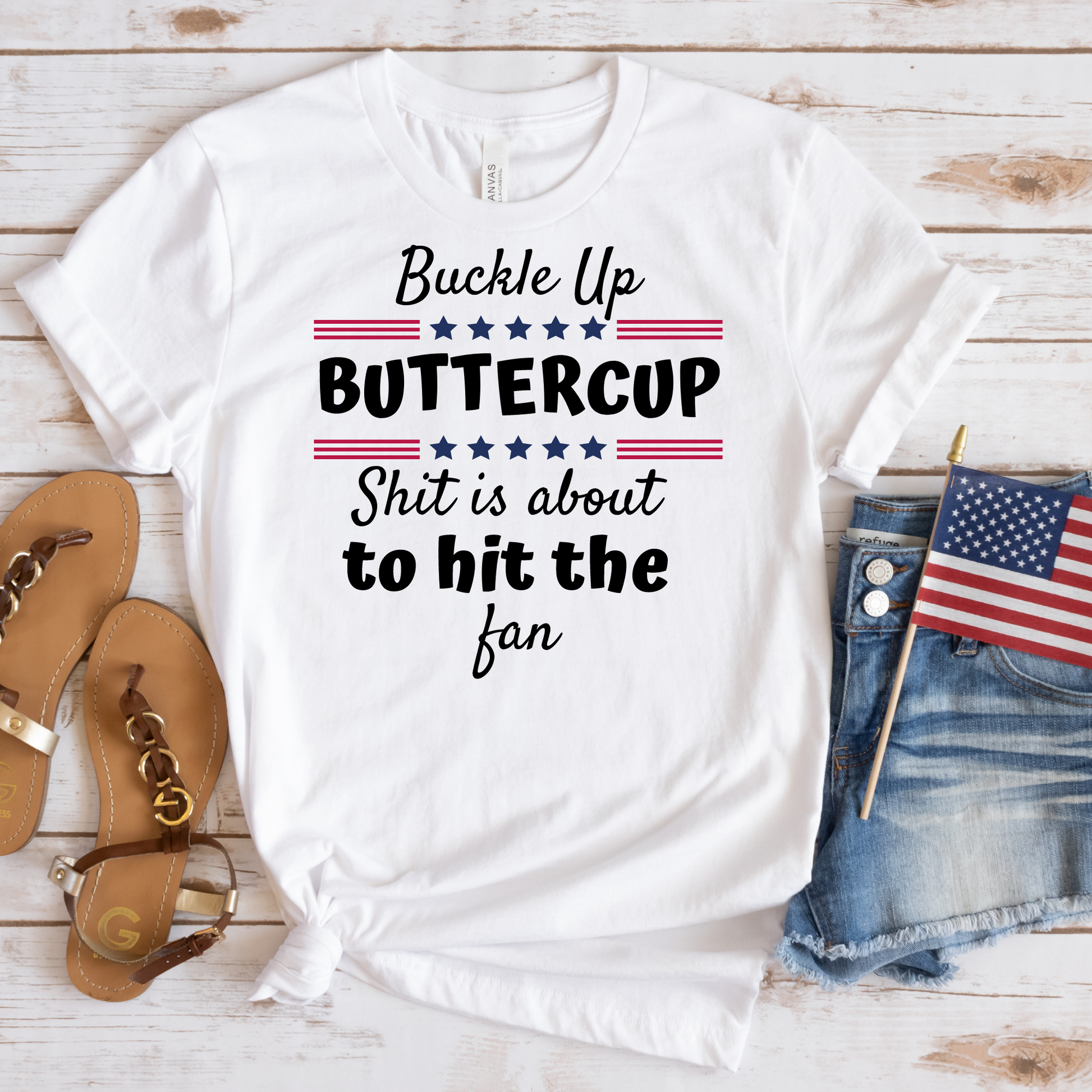 Buckle Up Buttercup Shit is About to Hit the Fan Tee