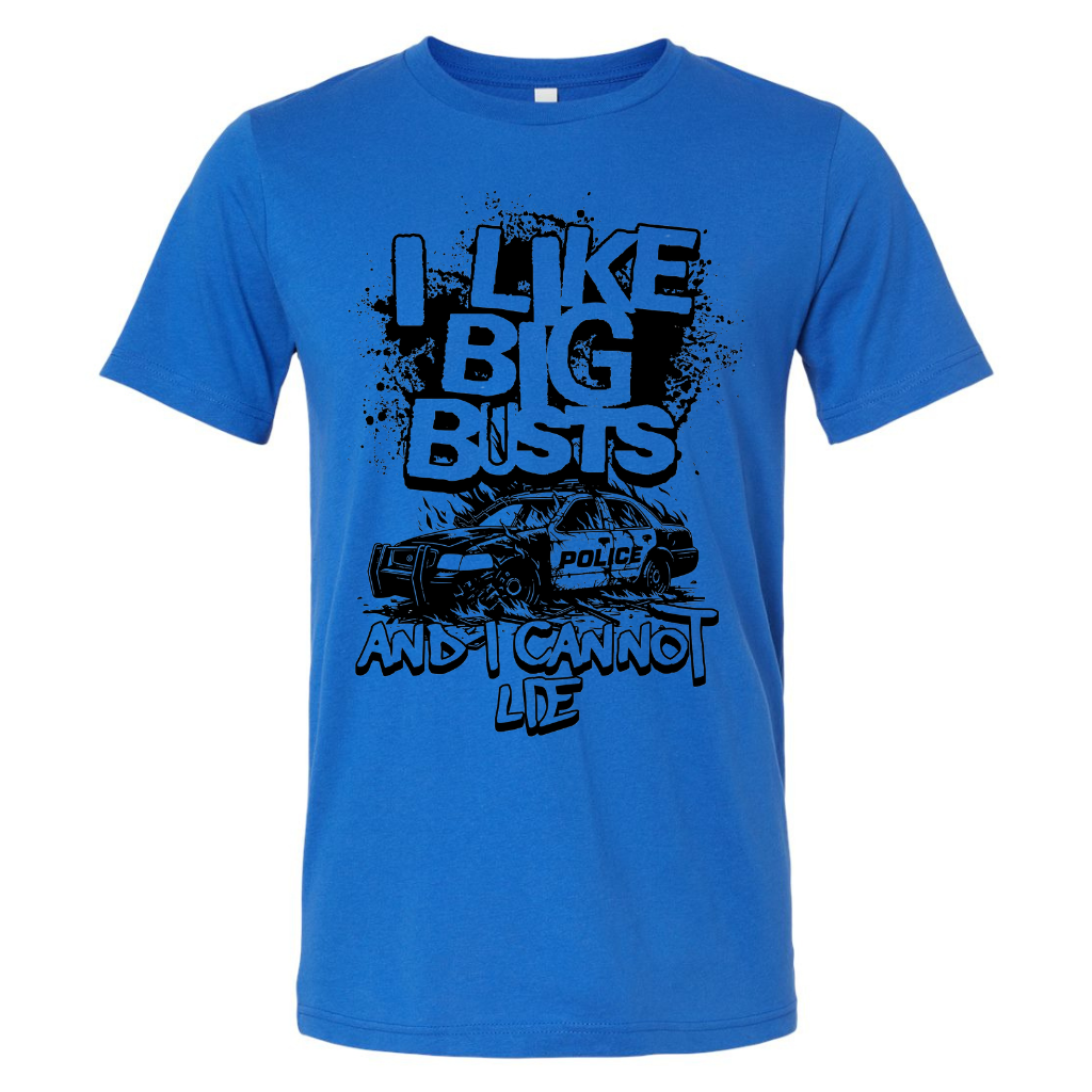 Big busts shirt - humorous police tee in blue with bold lettering and police car graphic.