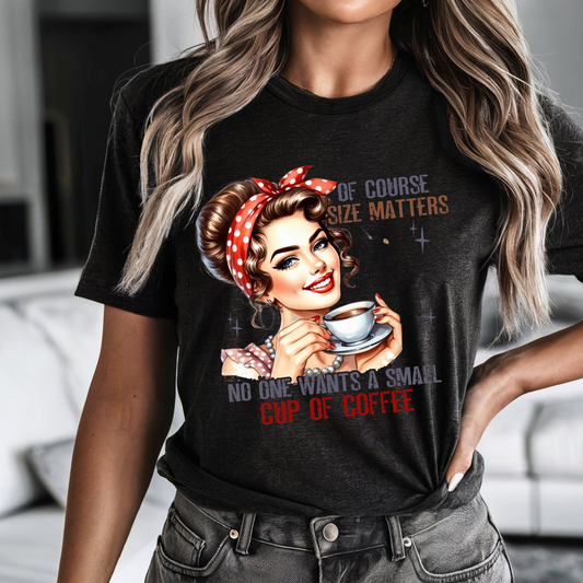 Black unisex Size Does Matter Coffee Shirt featuring a retro woman holding a coffee cup with bold text about coffee size.