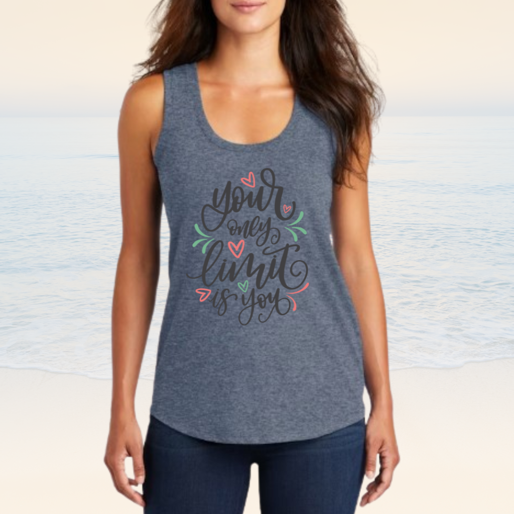 Women's tank top with "Your Only Limit Is You" motivational text.