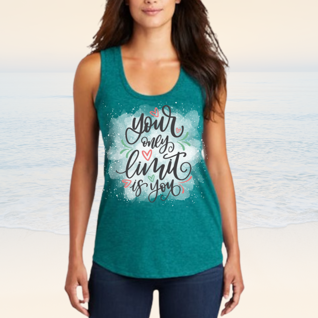 Women's tank top with "Your Only Limit Is You" motivational design.