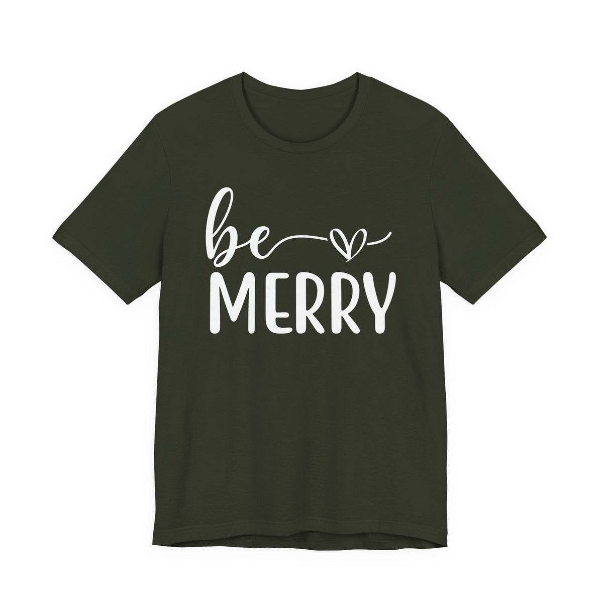 christmas graphic tee shirt in dark olive cotton with white “be MERRY” lettering, flowing script and heart detail