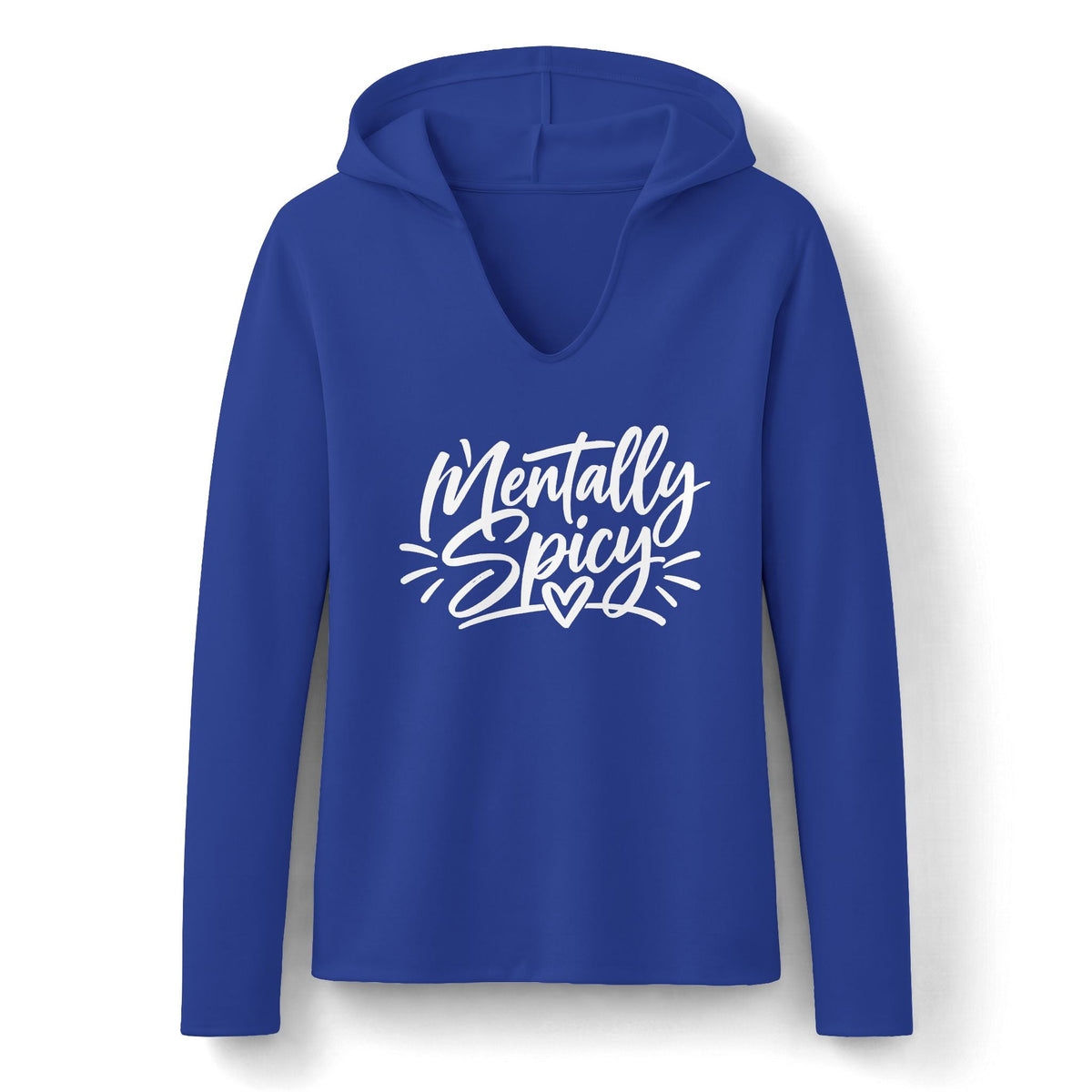 funny womens sweatshirt in royal blue with long sleeves, attached hood, V-neck, and white Mentally Spicy lettering