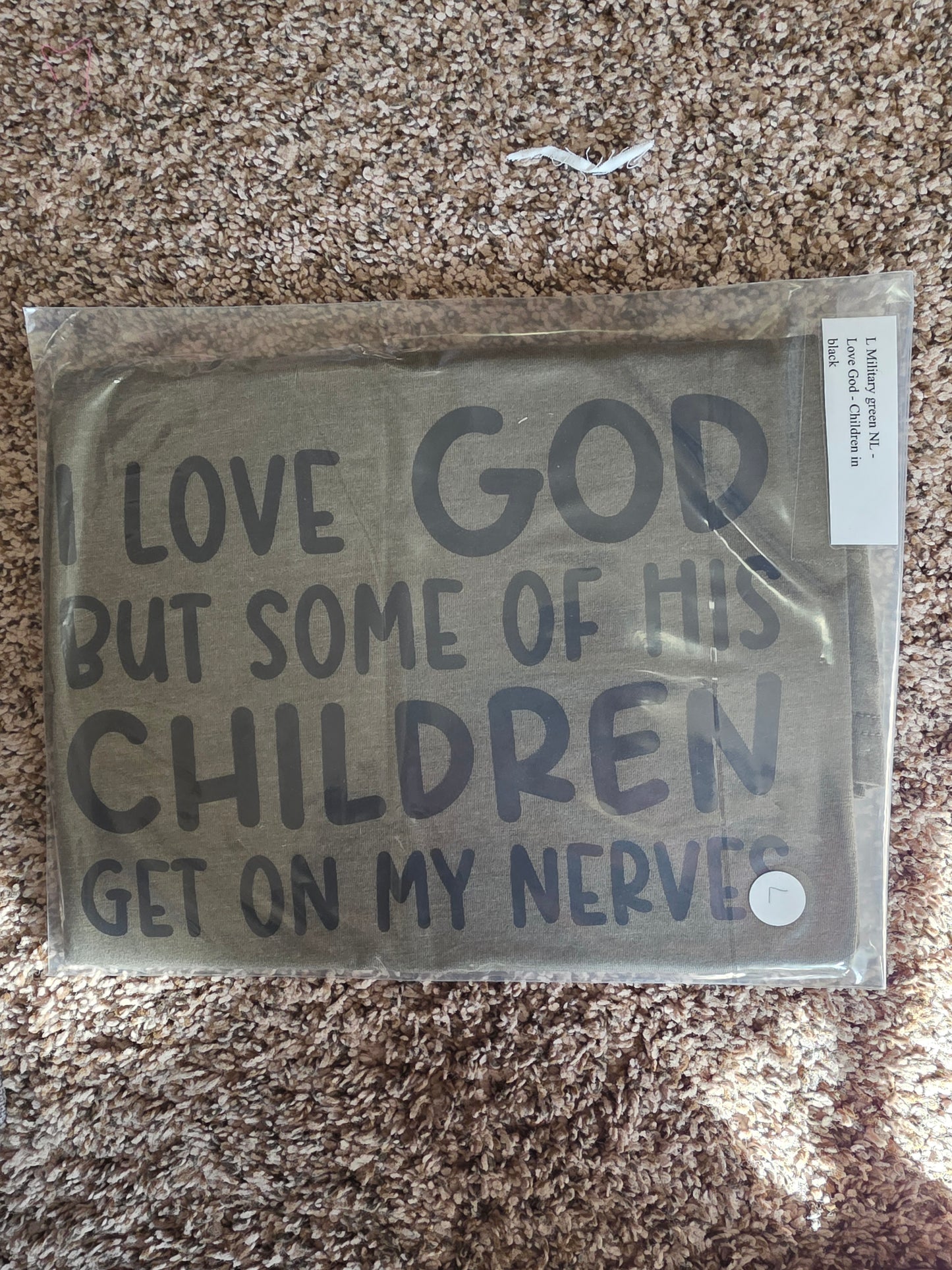 I love God but some of his children get on my nerves Tee Shirts