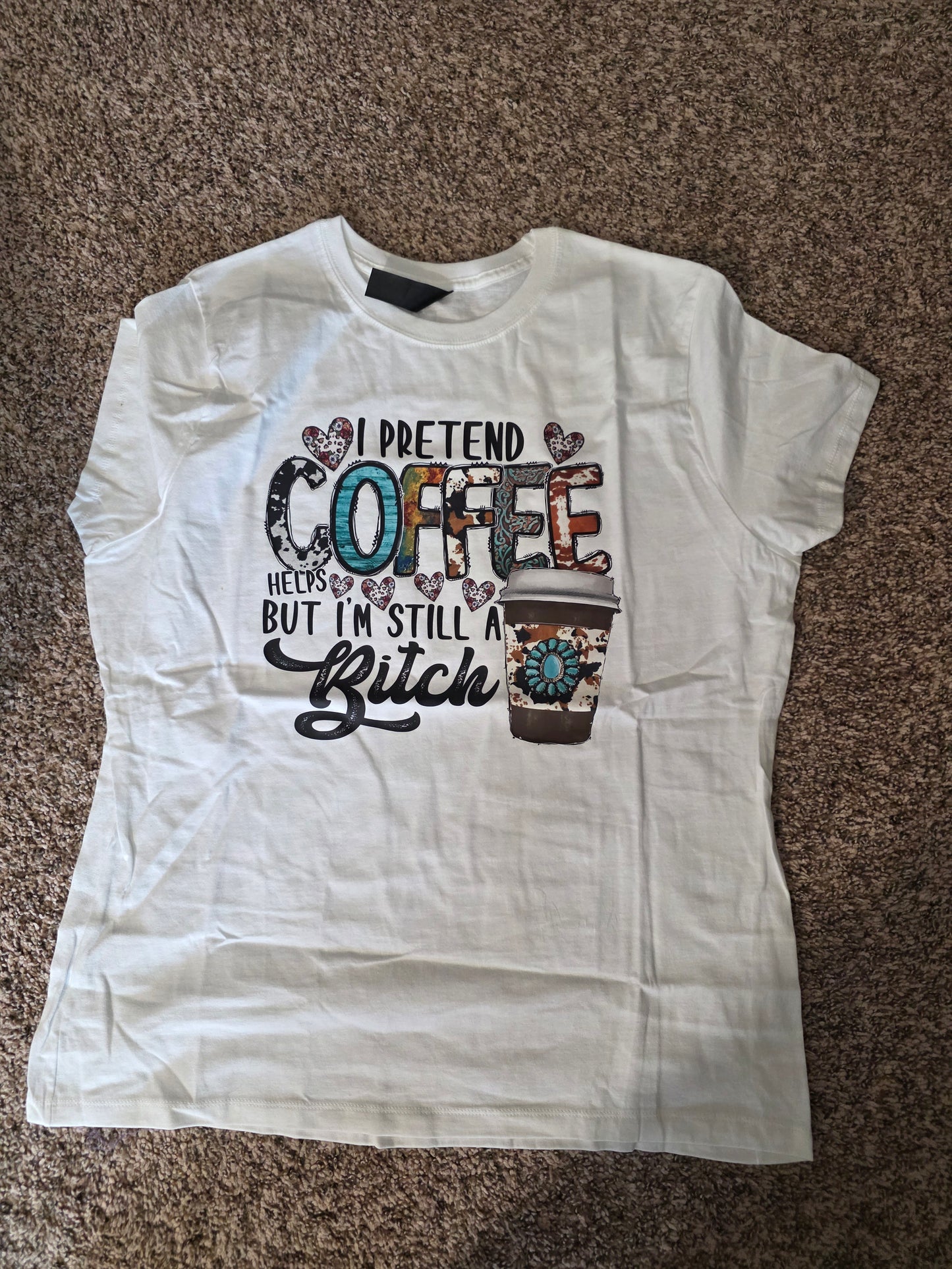 I pretend coffee helps, but im still a bitch Tshirts